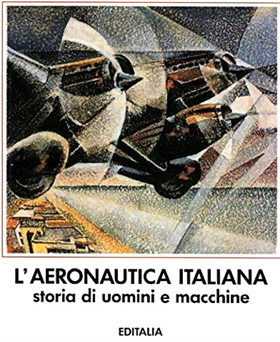 9788870601572-L'Aeronautica Italiana. Storia di uomini e macchine.